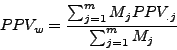 \begin{displaymath}PPV_w = \frac{\sum_{j=1}^mM_jPPV_{.j}}{\sum_{j=1}^mM_j}\end{displaymath}
